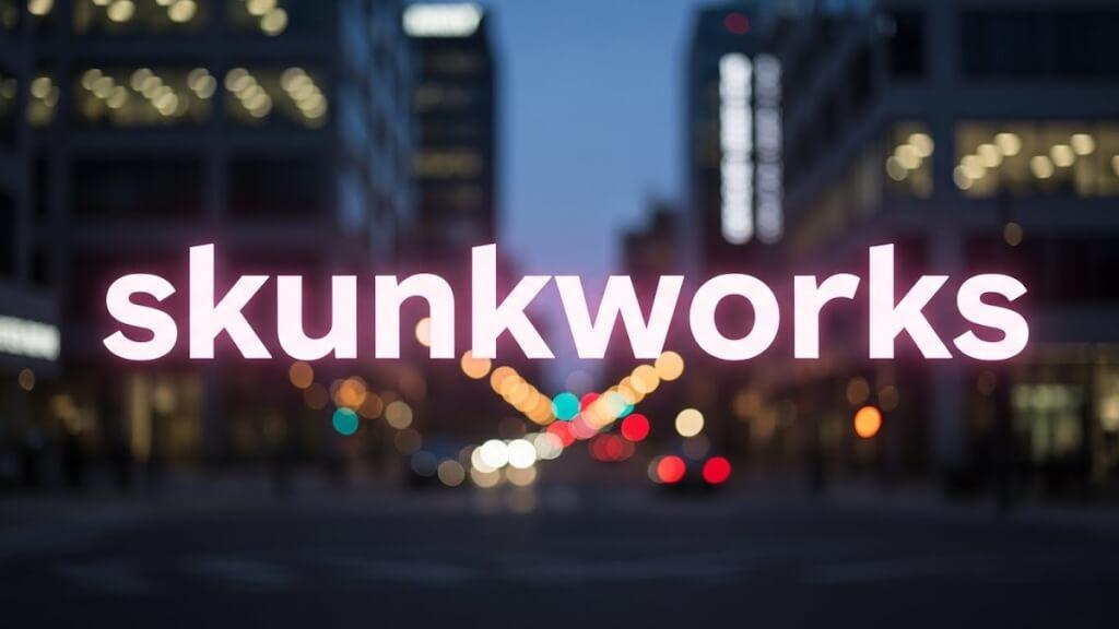 skunkworks