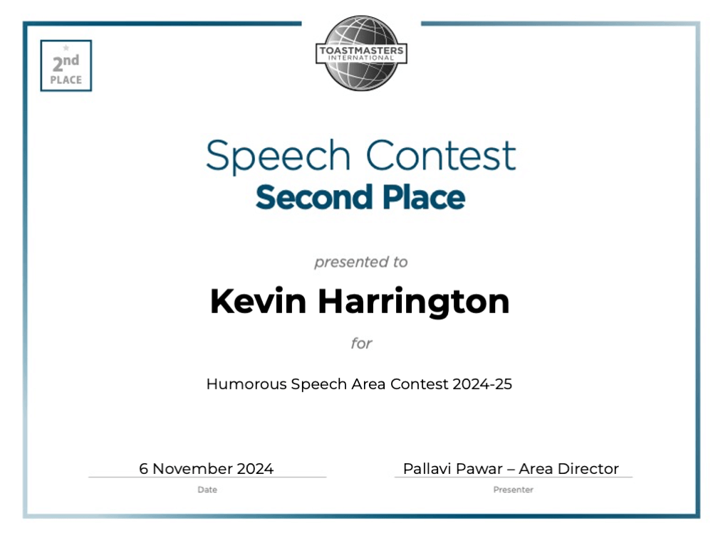 Toastmasters-202411106-Humorous-Speech-2nd-place-area-contest-certificate • Kevin Harrington Toastmasters-202411106-Humorous-Speech-2nd-place-area-contest-certificate