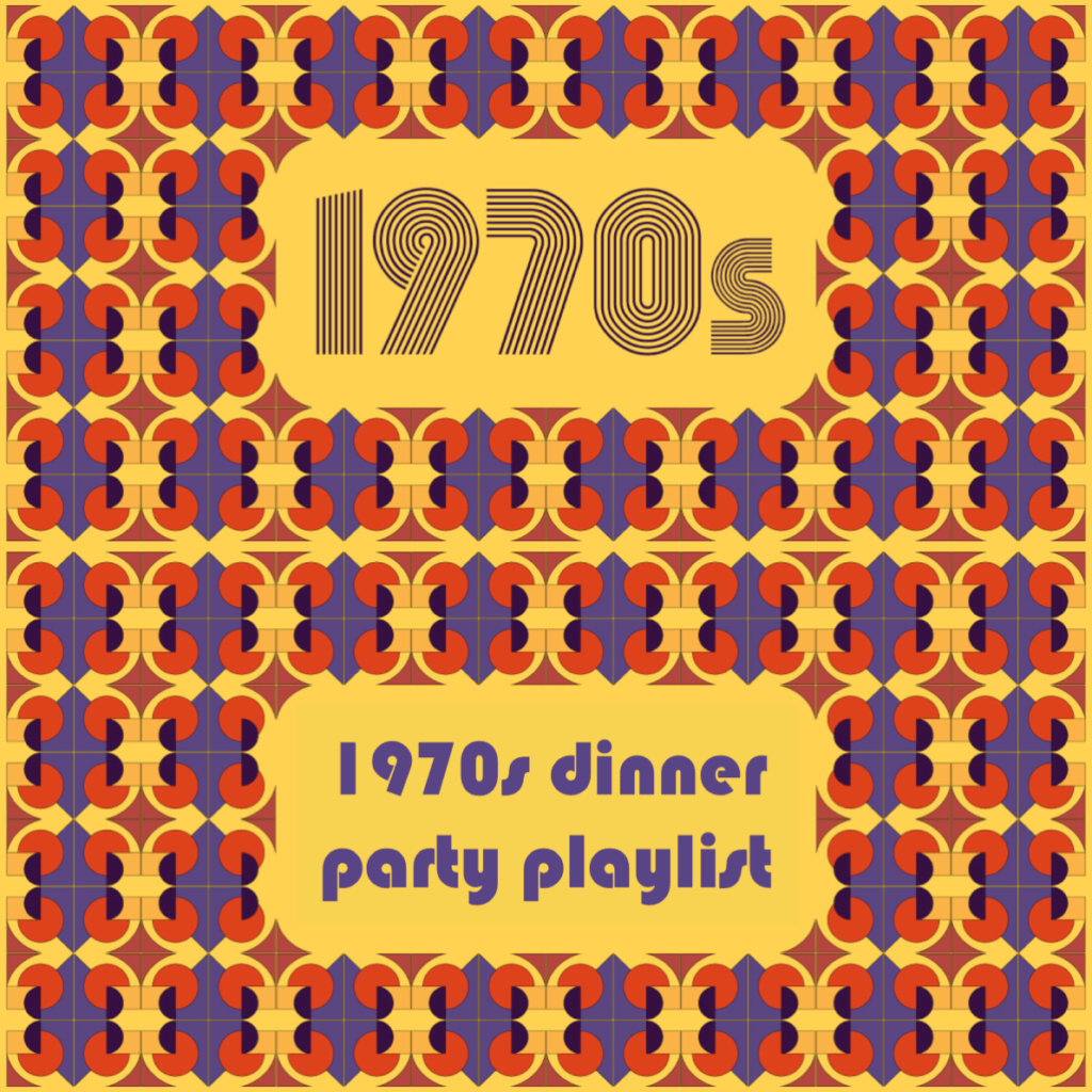 1970s Dinner Party Playlist