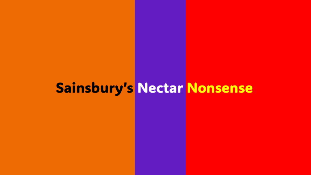 Sainsbury’s Nectar Nonsense
